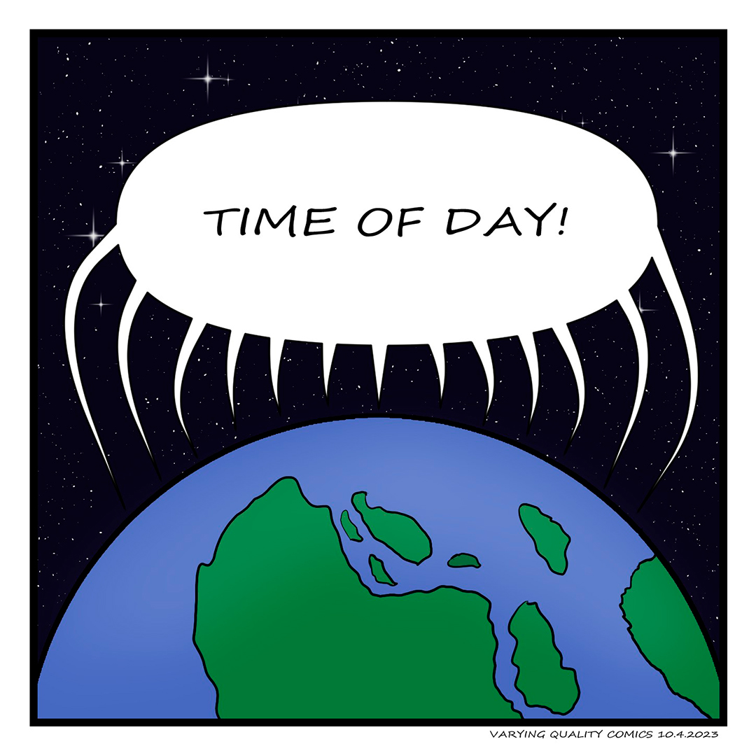 A planet screaming "time of day"